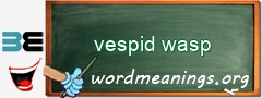 WordMeaning blackboard for vespid wasp